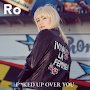 Ro - F**ked Up Over You