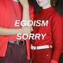 Egoism - Sorry