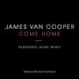 James Van Cooper - Come Home (featuring Jaime Wyatt)