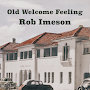 Rob Imeson - Old Welcome Feeling