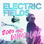 Electric Fields - 2000 and Whatever