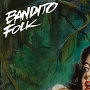Bandito Folk - Into the Fire