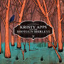 Kristy Apps and the Shotgun Shirleys - Modest In It's Glory