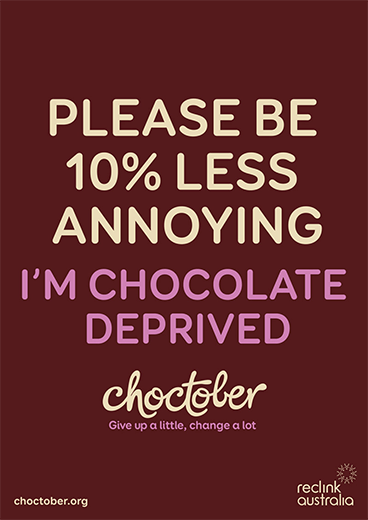 Choctober Poster | Please be 10% less annoying. I'm chocolate deprived.