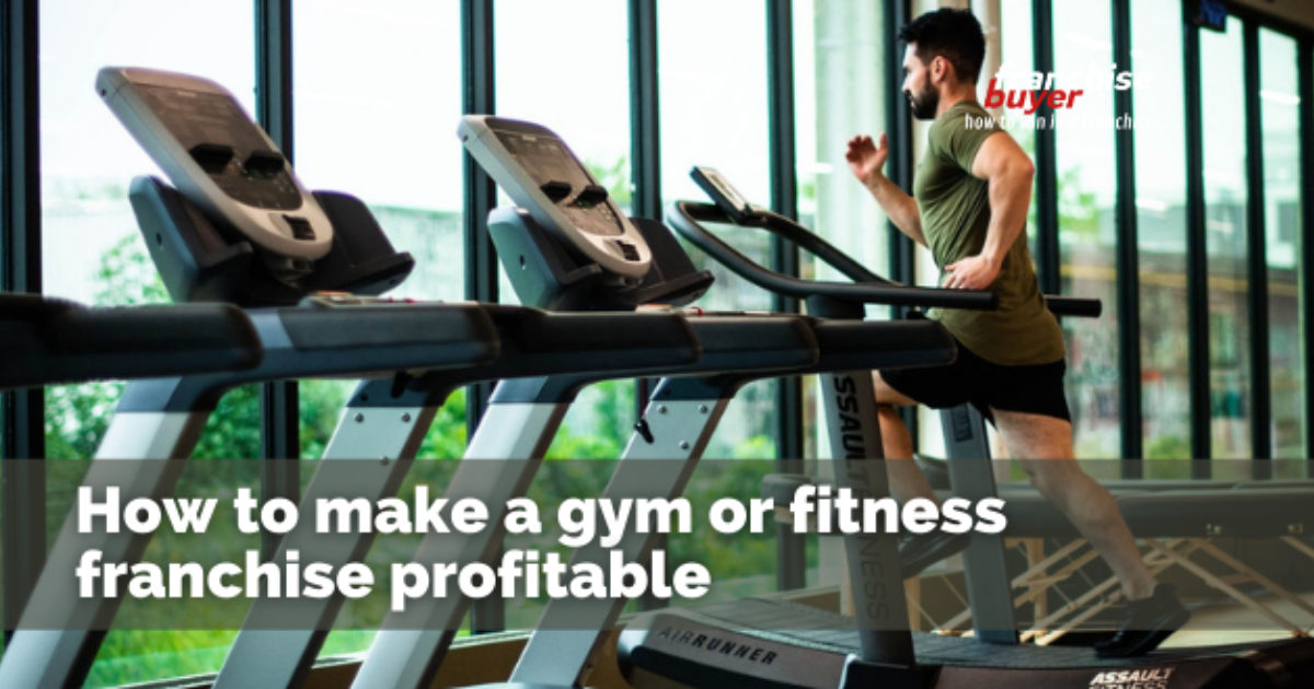 How to make a gym or fitness franchise profitable