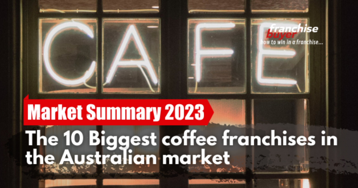 The 10 biggest coffee franchises in the Australian market