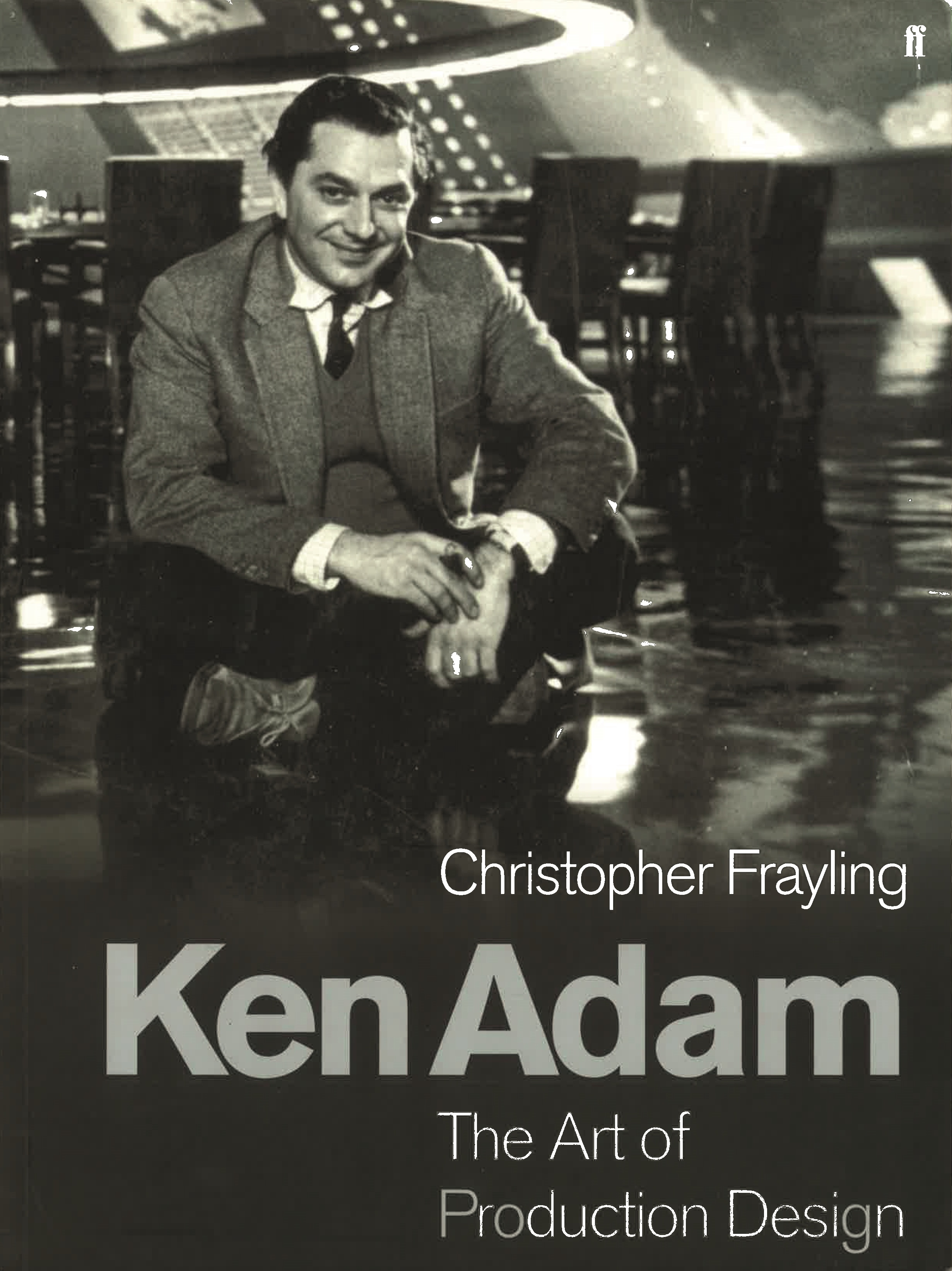 Ken Adam and the Art of Production Design - Christopher Frayling