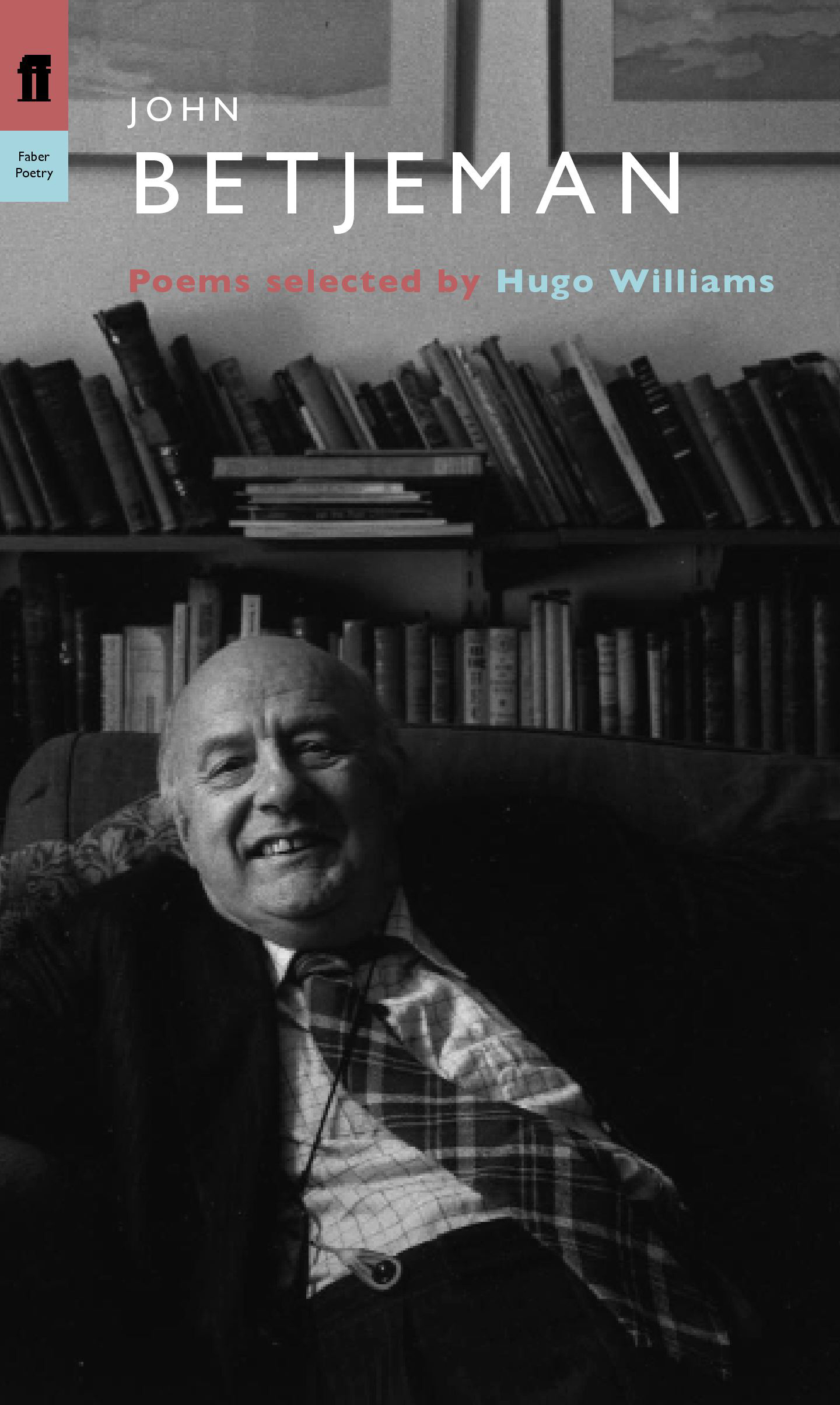 John Betjeman - John Betjeman, edited by Hugo Williams -INT635