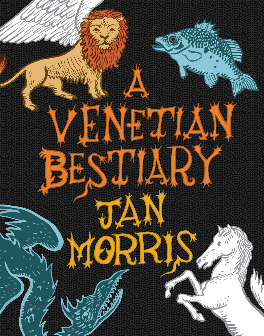 Venetian Bestiary - Jan Morris -- Faber - 9780571233052 - Allen