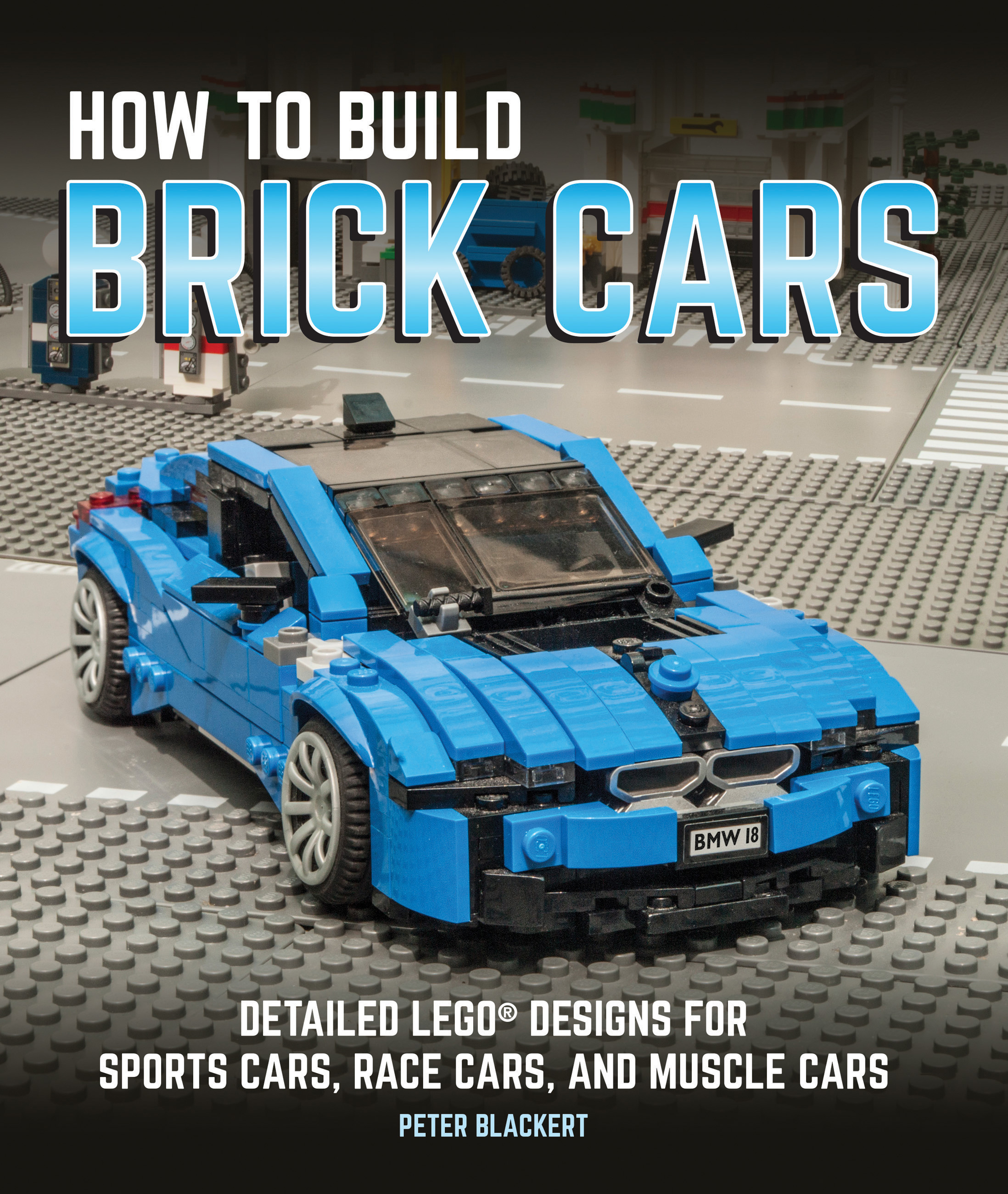ビジネス・経済 HOW TO BUILD A CAR How to Build Brick Cars - Peter Blackert -- Quarto US