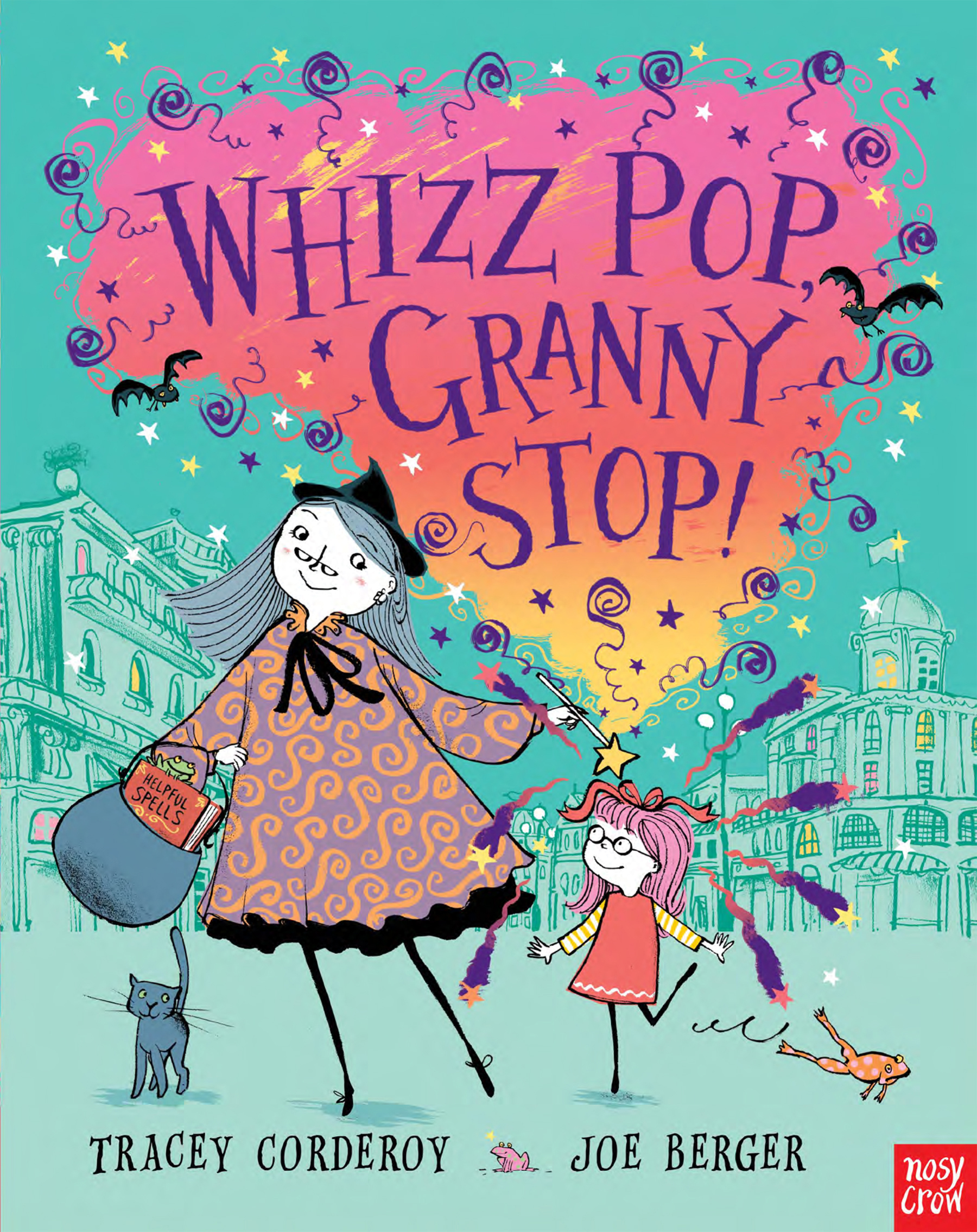 Whizz! Pop! Granny, Stop! - Tracey Corderoy, illustrated by