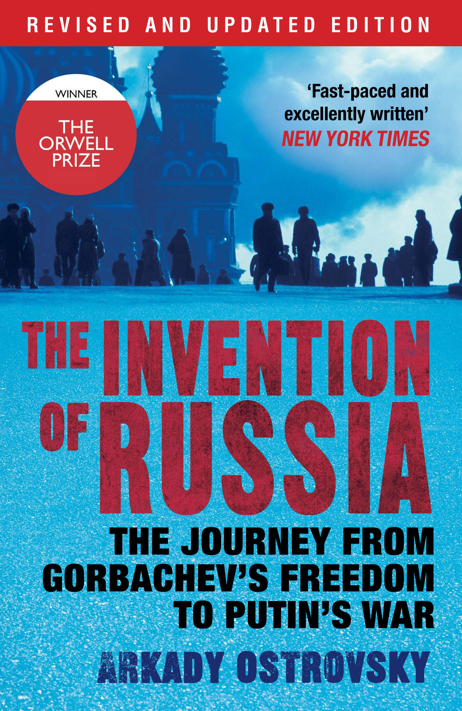 Invention of Russia - Arkady Ostrovsky -- Atlantic - 9780857891600