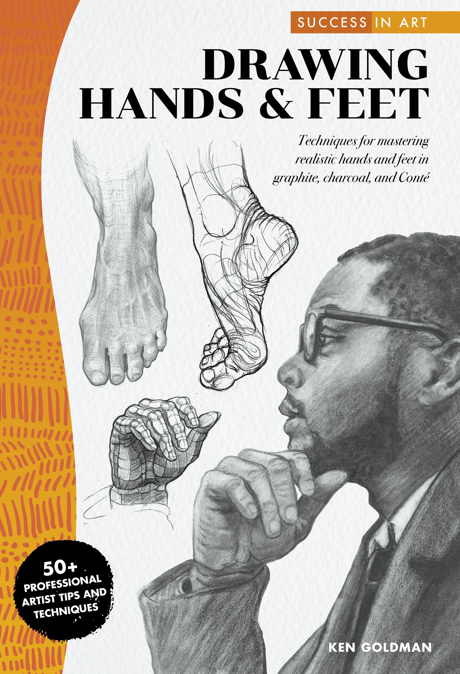 Drawing Hands and Feet (Success in Art) Walter Foster Creative Team