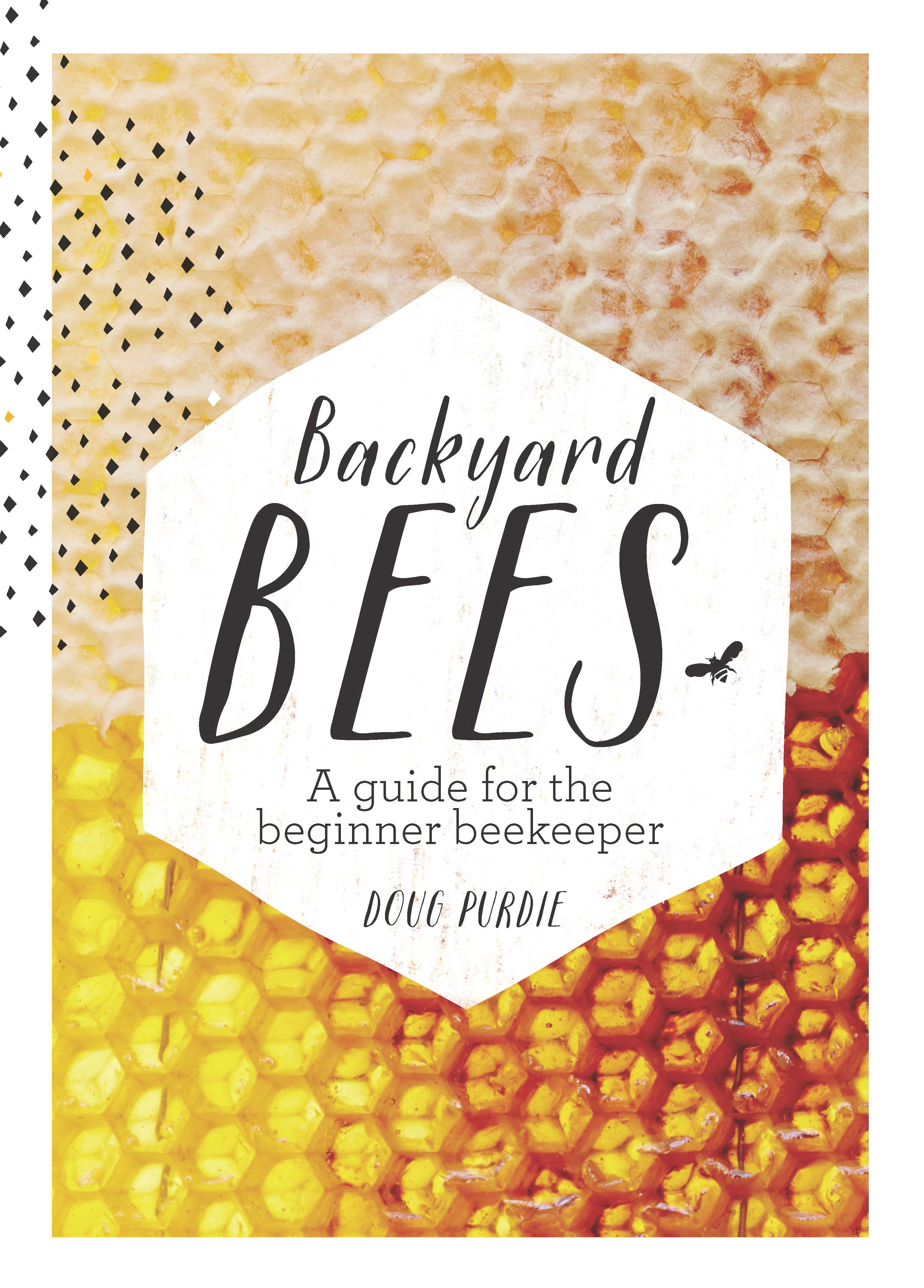 Backyard Bees Doug Purdie 9781743361719 Murdoch Books