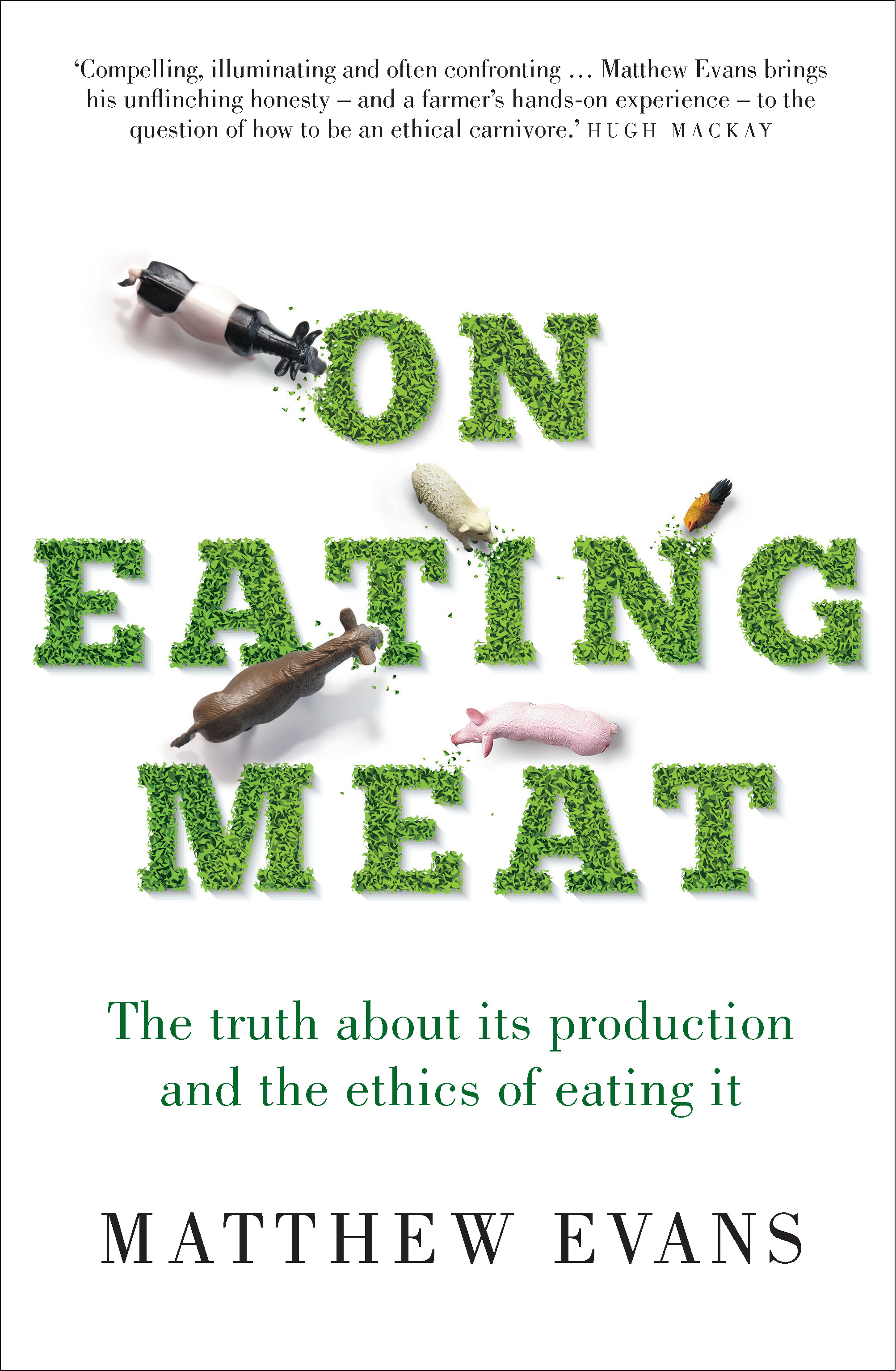 On Eating Meat Matthew Evans 9781760637699 Murdoch Books