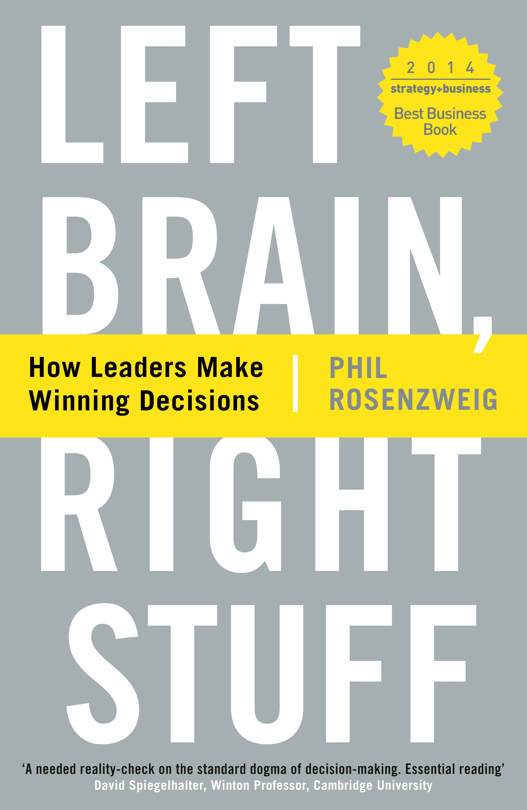 Left Brain, Right Stuff: How Leaders Make Winning Decisions [洋書] Left Brain, Right Stuff - Phil Rosenzweig -- Profile Books
