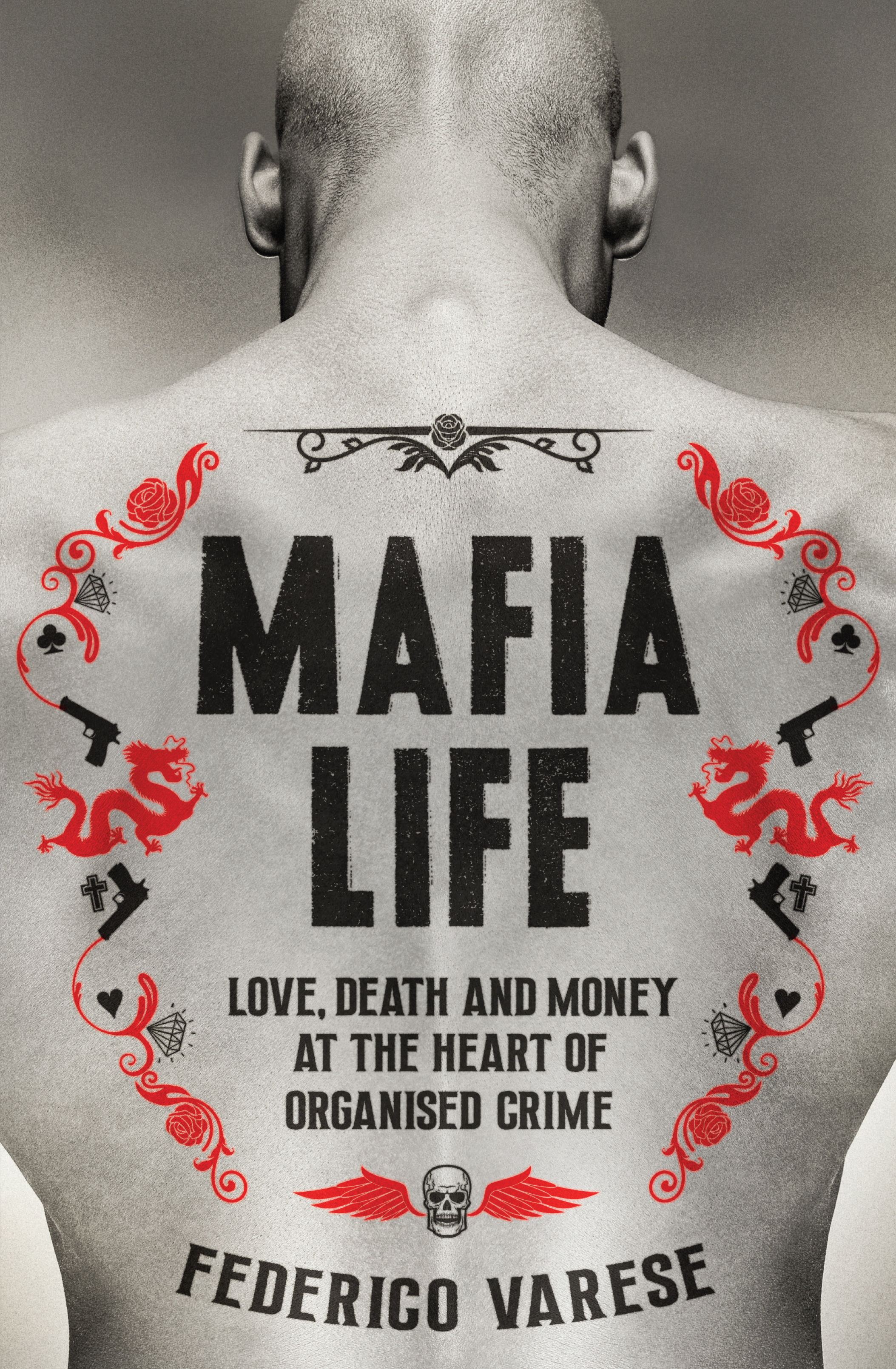 Mafia Life - Federico Varese -- Profile Books - 9781781252550