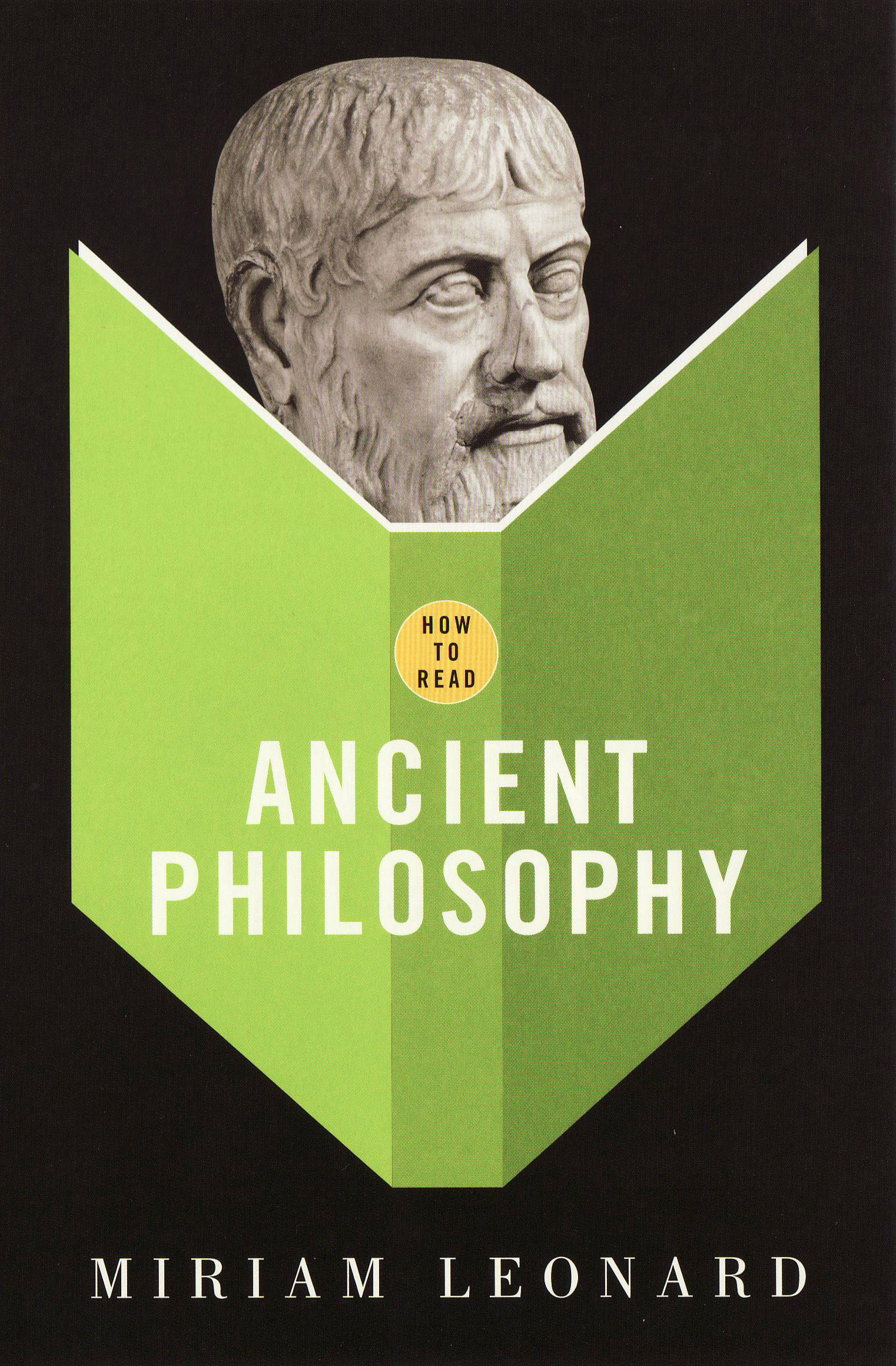 How To Read Ancient Philosophy - Miriam Leonard -- Granta