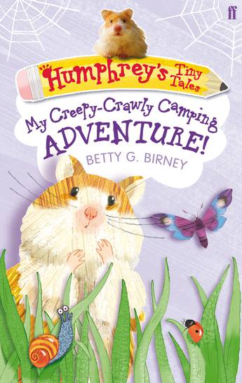 Humphreys Tiny Tales 3: My Creepy-Crawly Camping Adventure! (Humphreys Tiny Tales 3)