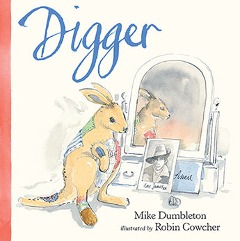 digger mike dumbleton illustrated by robin cowcher robin james illustrator