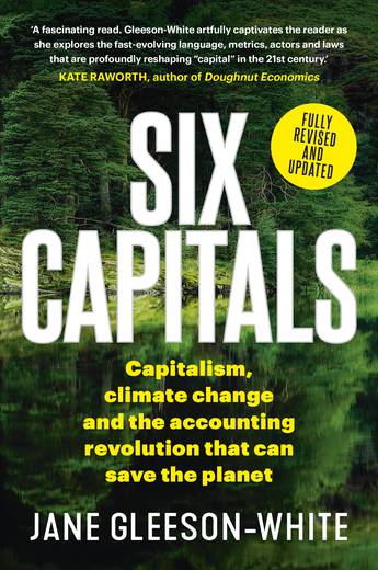 Six Capitals Updated Edition - Jane Gleeson-White -- Allen & Unwin