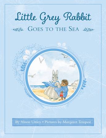 Little Grey Rabbit: Little Grey Rabbit goes to the Sea - Alison
