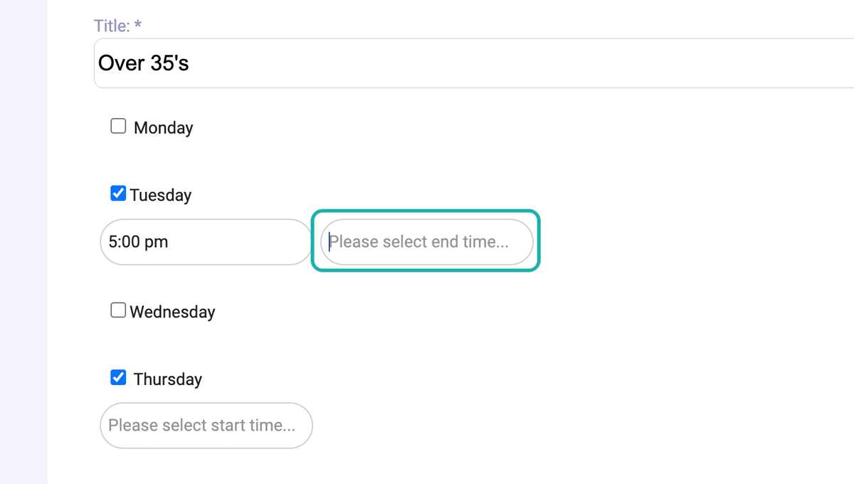 Optional: Select the relevant days & times for the group before adding the times.
