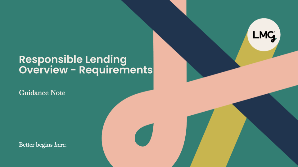 Responsible Lending Overview Requirements Guidance Note LMG Help Centre