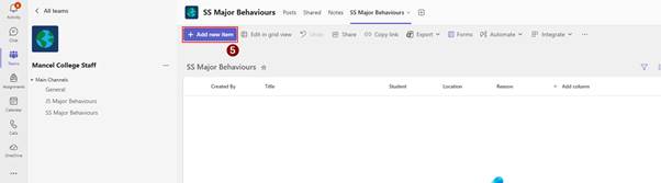 < All teams 
SS Major Behaviours 
Posts Shared Notes 
SS Major Behaviours v 
Activity 
+ Add new item 
@ Edit in grid view 
) Undo 
[ Share 
Gɔ Copy link 
Export v 
Forms 
5% Automate V 
Integrate V ... 
that 
5 
Teams 
Mancel College Staff 
... 
SS Major Behaviours * 
8 
Main Channels 
Created By 
Student 
Location 
Reason 
+ Add column 
Assignments 
General 
Title 
JS Major Behaviours 
Calendar 
SS Major Behaviours 
Calls 
OneDrive 
... 