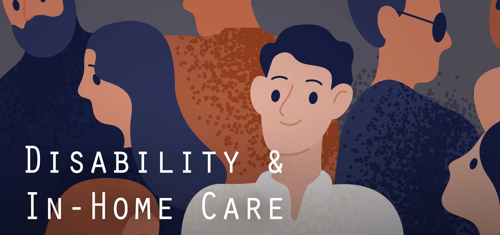 Disability and In-Home Care