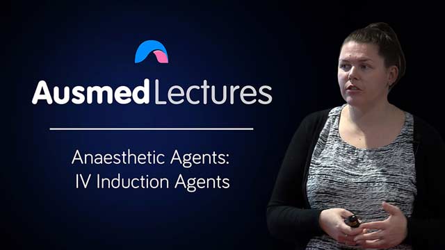 Cover image for lecture: Anaesthetic Agents: IV Induction Agents