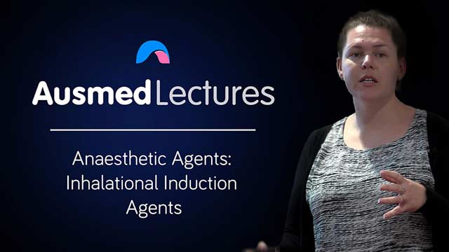 Cover image for lecture: Anaesthetic Agents: Inhalational Induction Agents