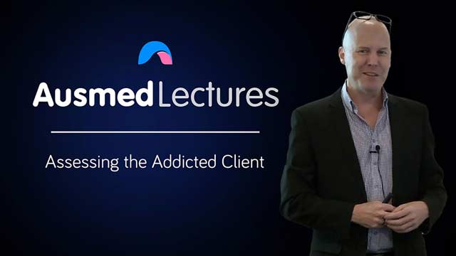 Cover image for lecture: Assessment of a Person with an Addiction