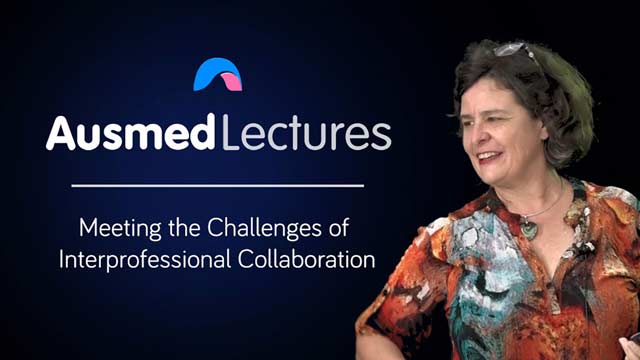 Cover image for lecture: Meeting the Challenges of Interprofessional Collaboration