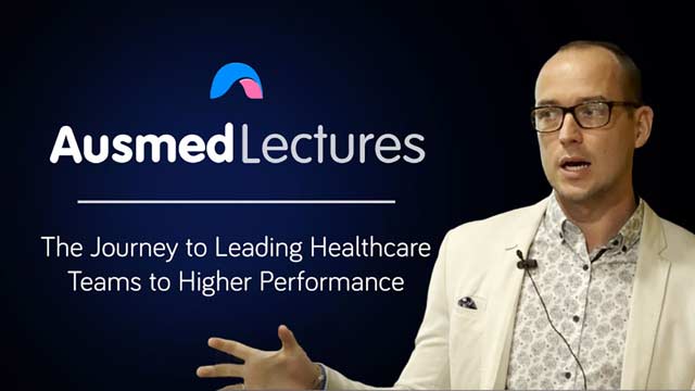 Cover image for lecture: The Journey to Leading Healthcare Teams to Higher Performance