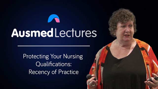 Cover image for lecture: Protecting Your Nursing Qualifications - Recency of Practice