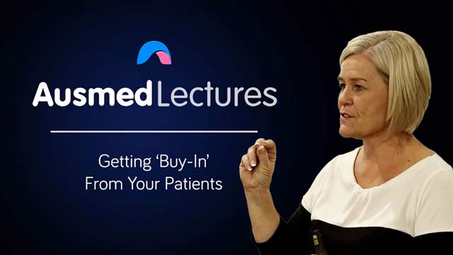 Cover image for lecture: Getting 'Buy-In' from Your Patients
