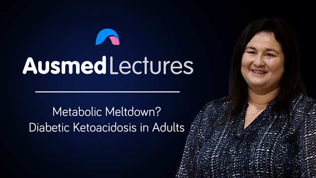 Cover image for lecture: Metabolic Meltdown? Diabetic Ketoacidosis in Adults