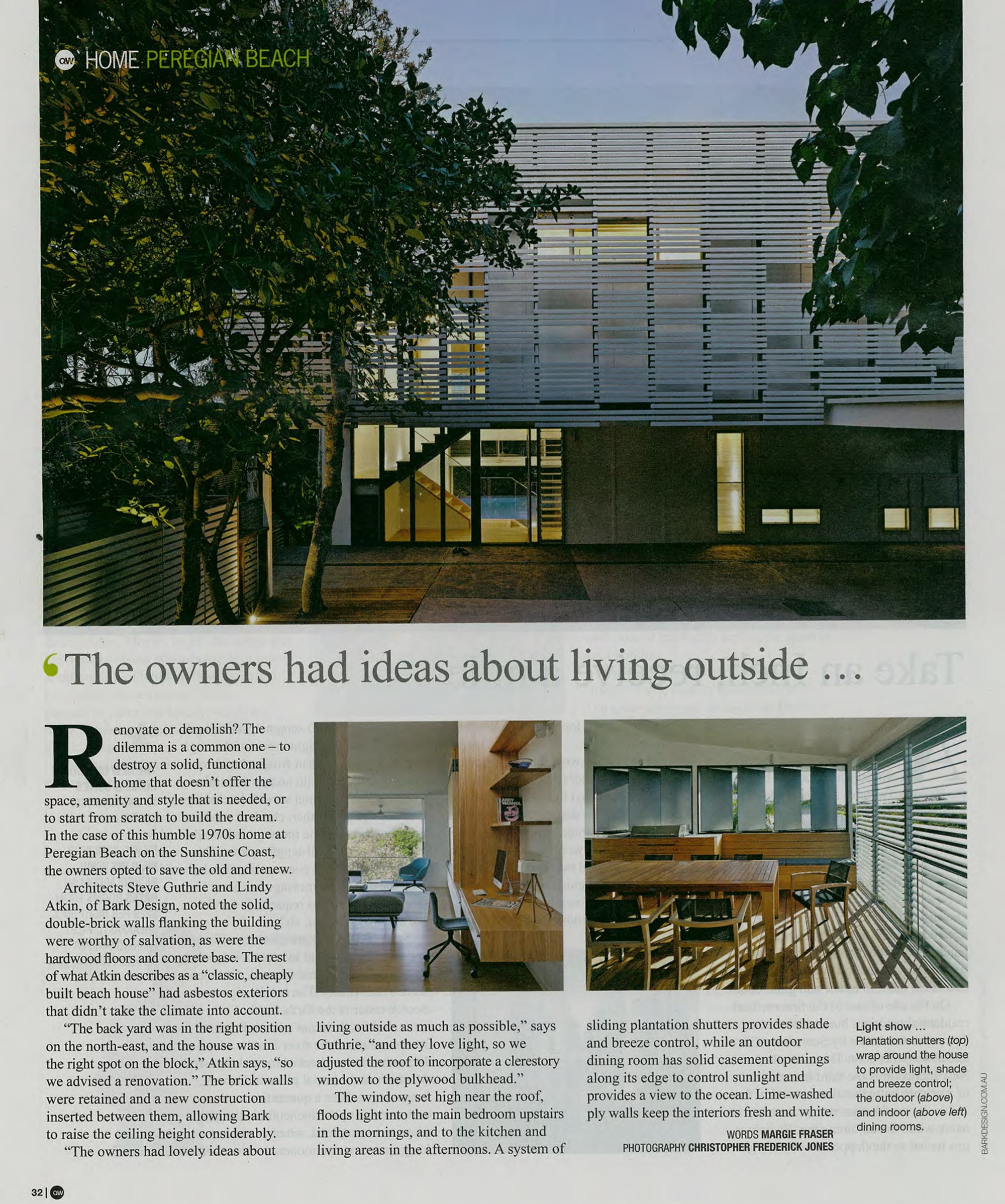 The Owners had ideas about living outside