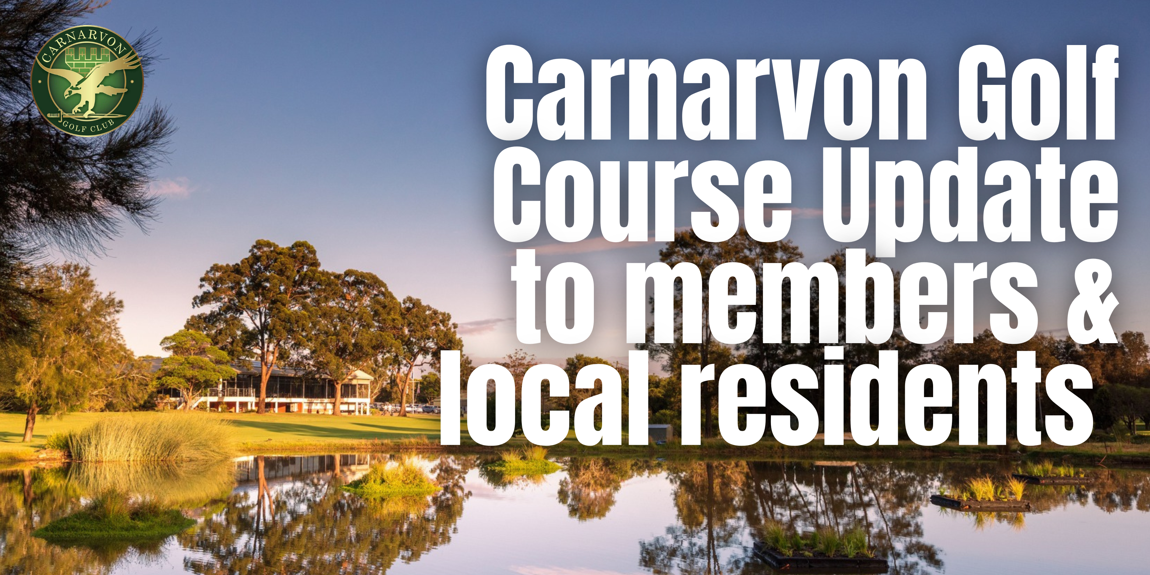 Carnarvon Golf Course Update to Members and Local Residents - May