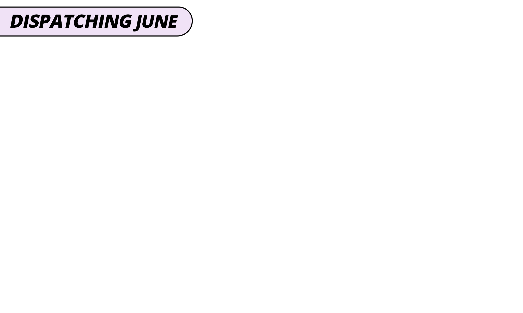 Dispatching june