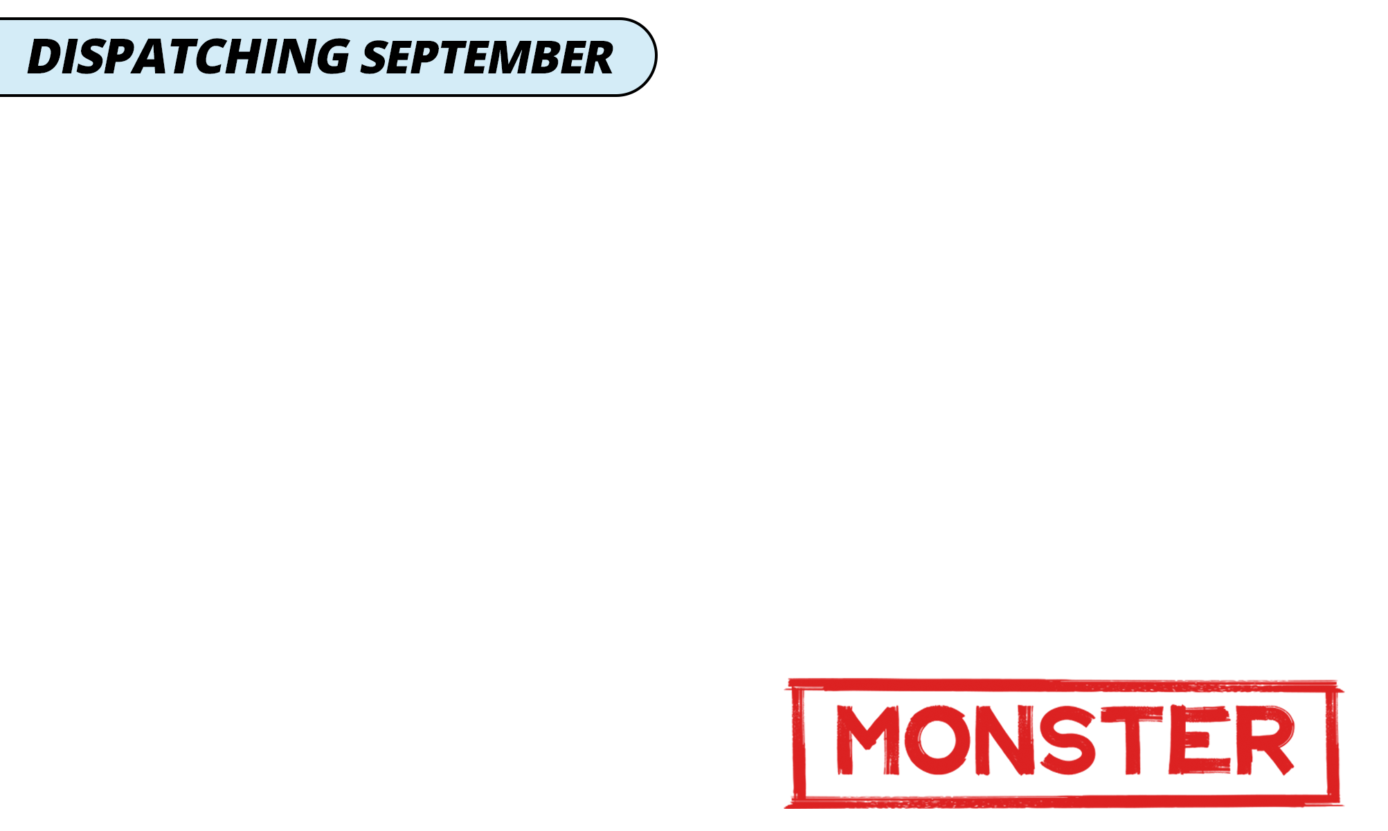 Dispatching september monster blue