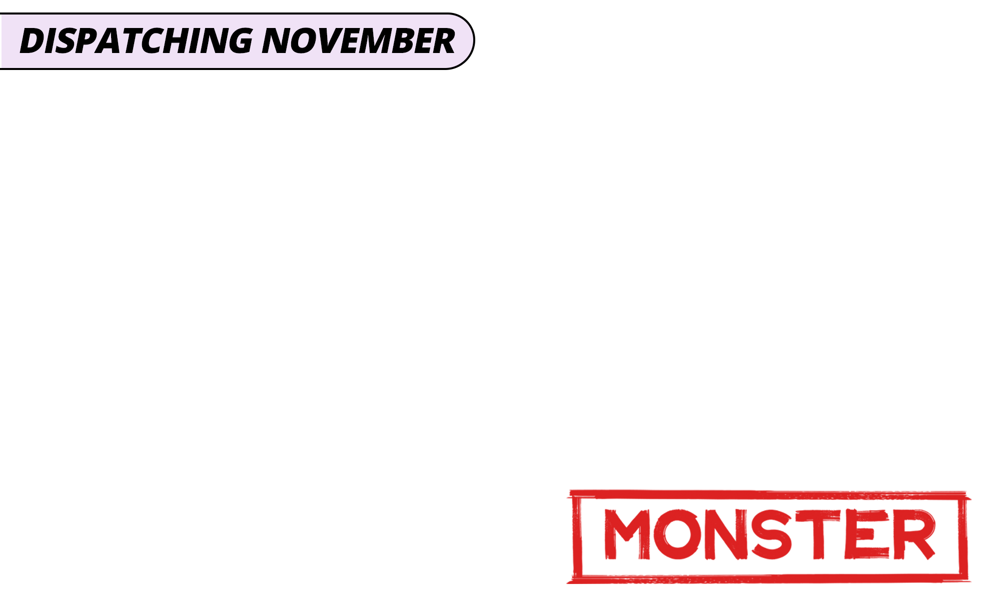 Dispatching november monster purple