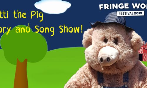 Patti the Pig Story and Song Show at FRINGE WORLD
