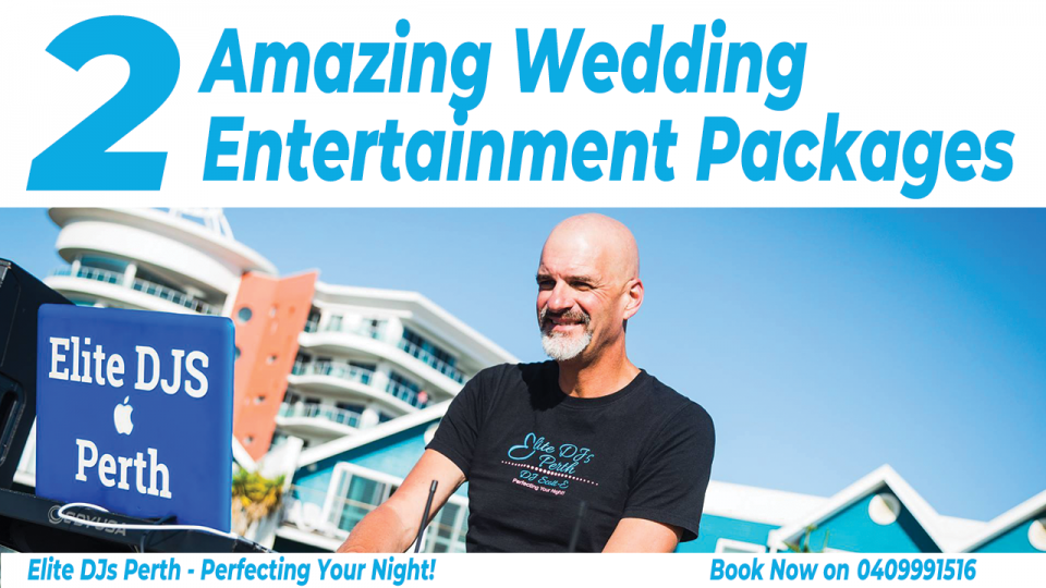 2 packages Perth Wedding Entertainment Package