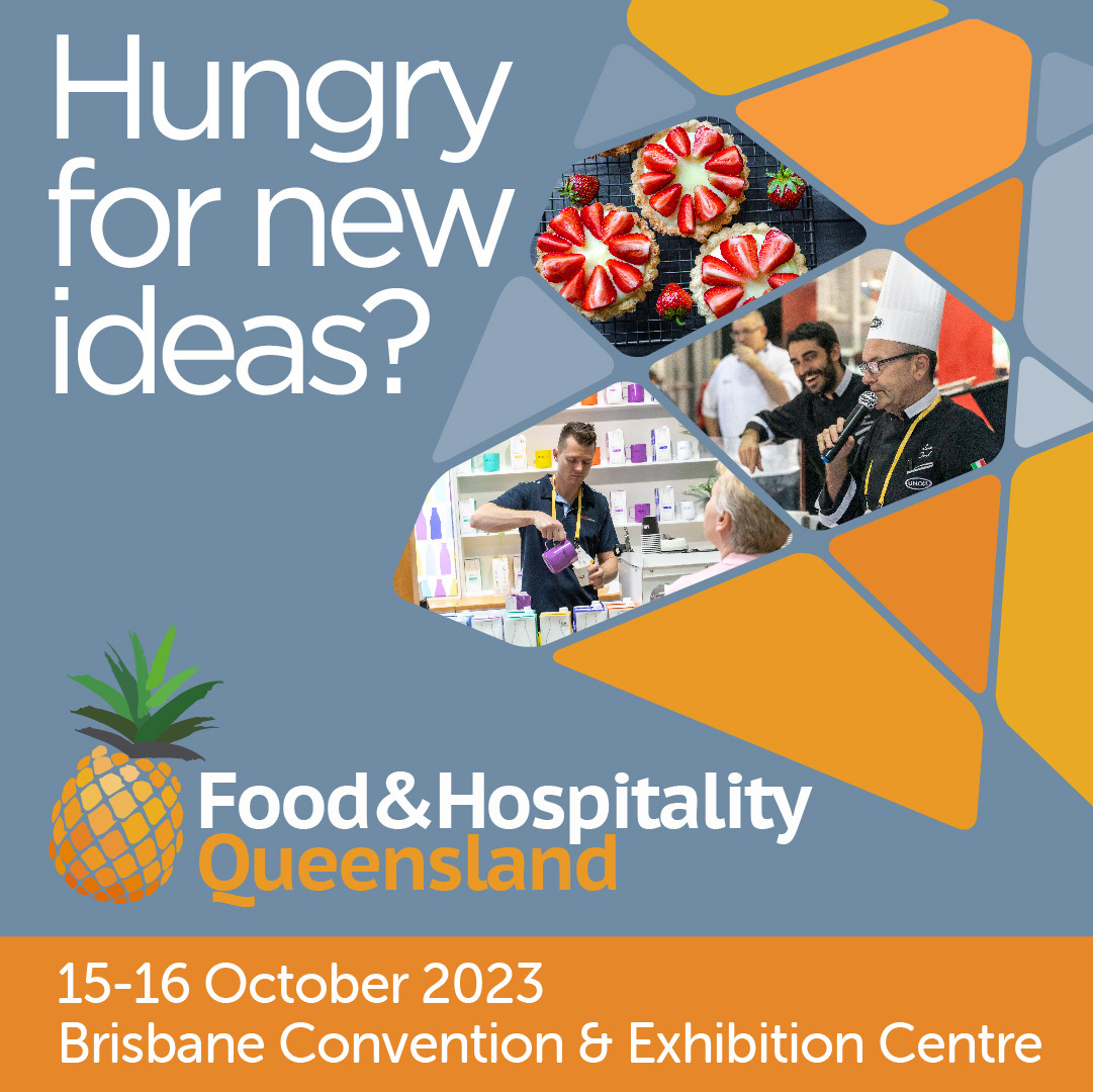Food & Hospitality Queensland 1516 October 2023, BCEC