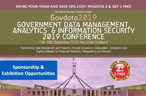 GOVERNMENT DATA MANAGEMENT, ANALYTICS & INFORMATION SECURITY 2019 CONFERENCE @ Rex Hotel, Canberra