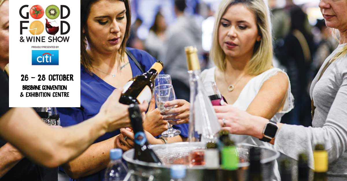 Tickets Brisbane Good Food & Wine Show