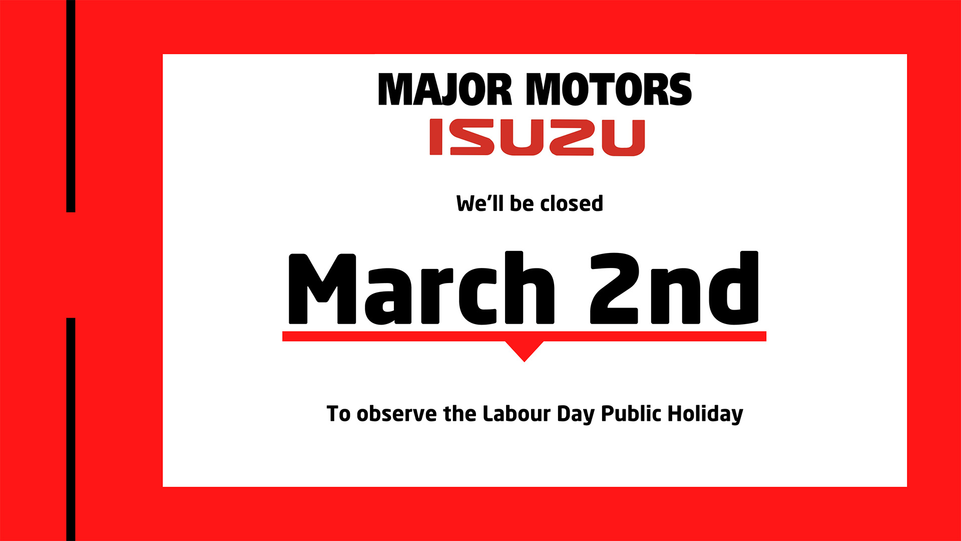 Major Motors Isuzu | Labour Day Holiday