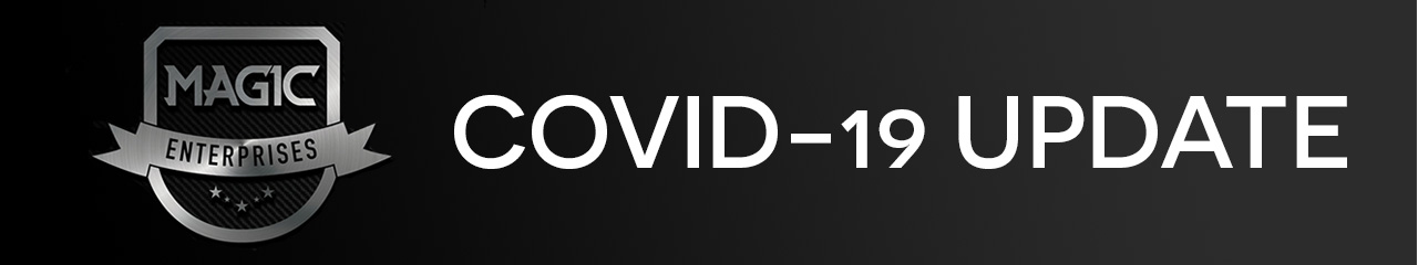 Magic Enterprises COVID-19 Updates